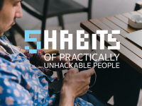 5 Habits of Practically Unhackable People